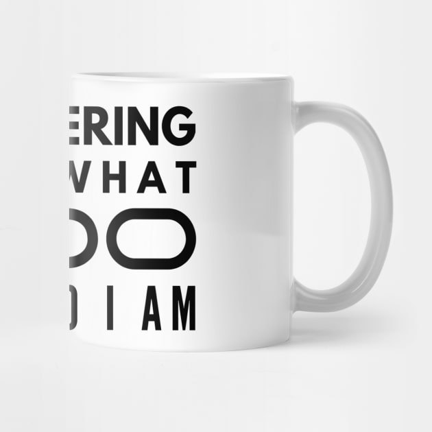 Engineering Isn't What I Do It's Who I Am - Engineer by Textee Store